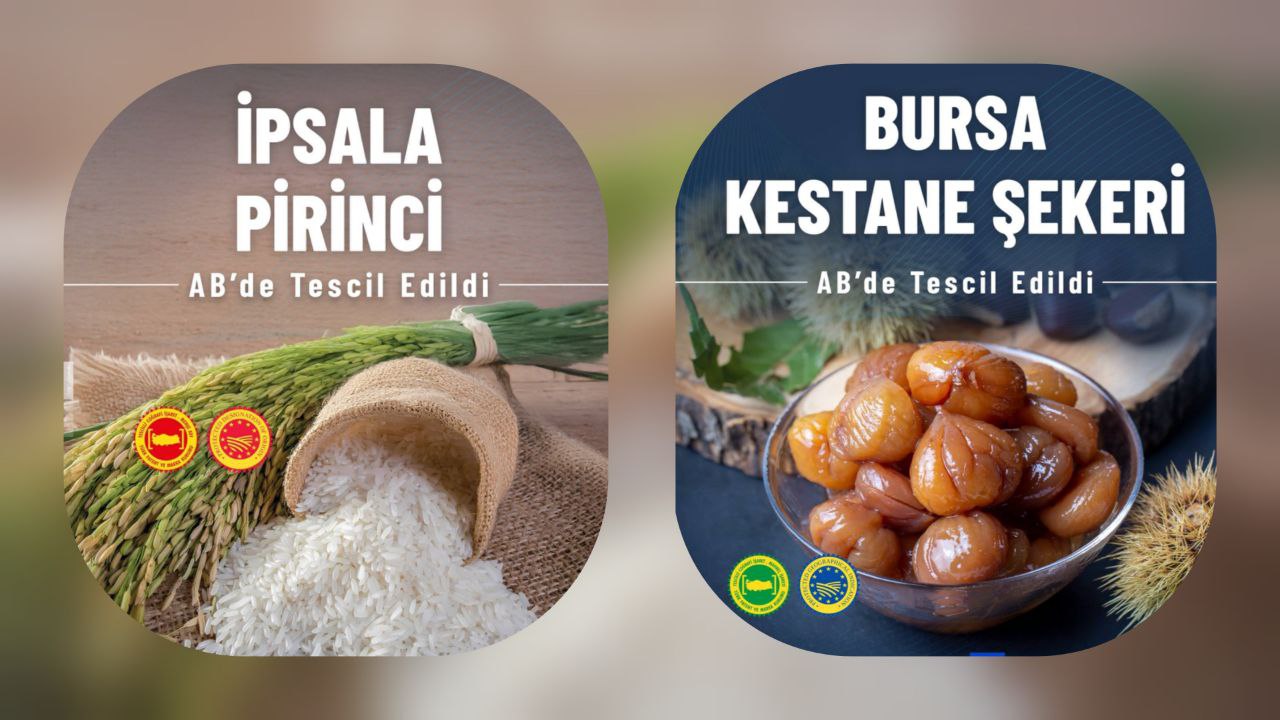 İpsala Pirinci ve Bursa Kestane Şekeri Avrupa Birliği’nde Tescillendi