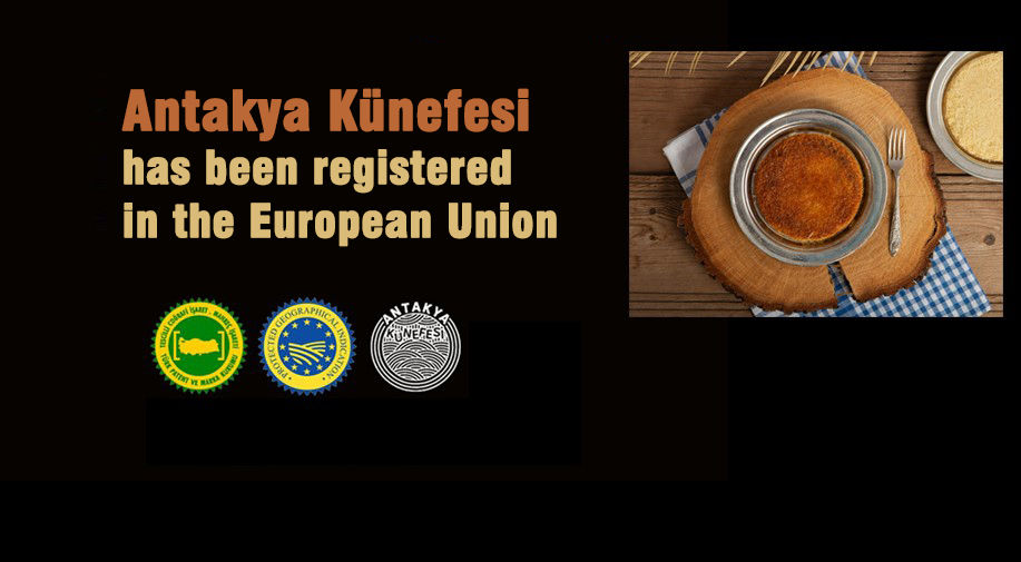 "Antakya Künefesi" has been registered in the European Union