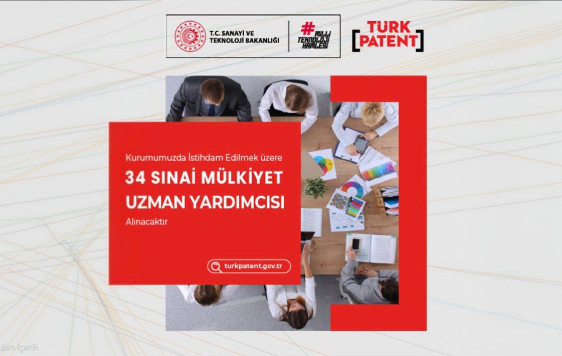 TÜRKPATENT'te istihdam edilmek üzere 34 Sınai Mülkiyet Uzman Yardımcısı alınacaktır