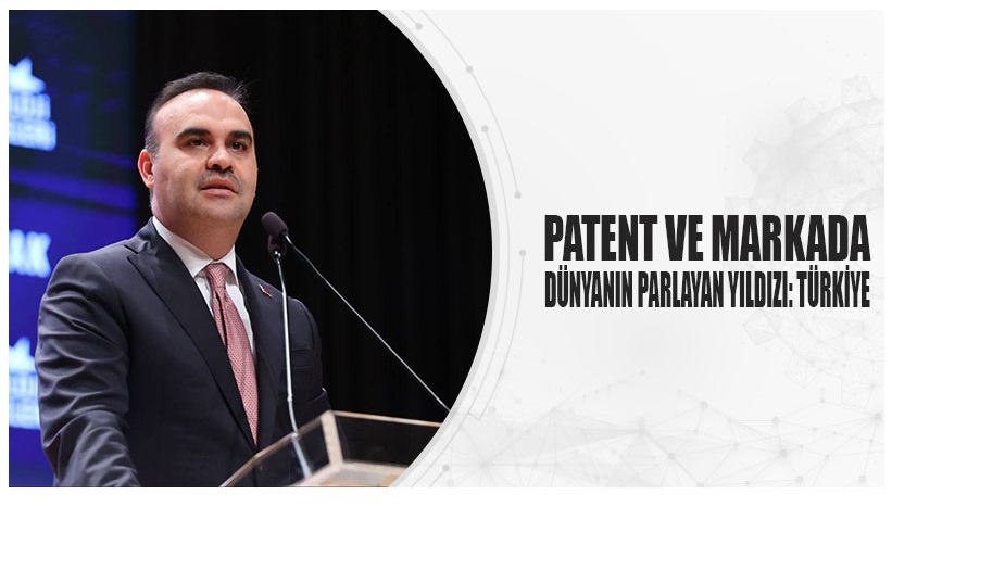 Patent ve Markada Dünyanın Parlayan Yıldızı: Türkiye